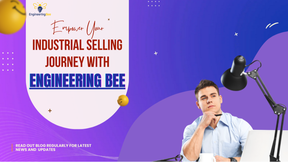 Calling All Industrial Sellers: Join Engineering Bee and Elevate Your Business